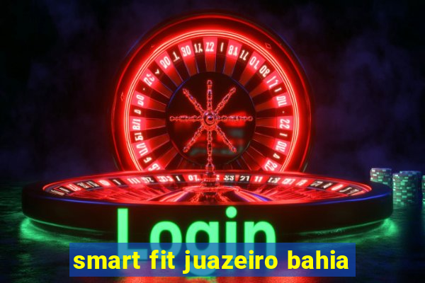 smart fit juazeiro bahia